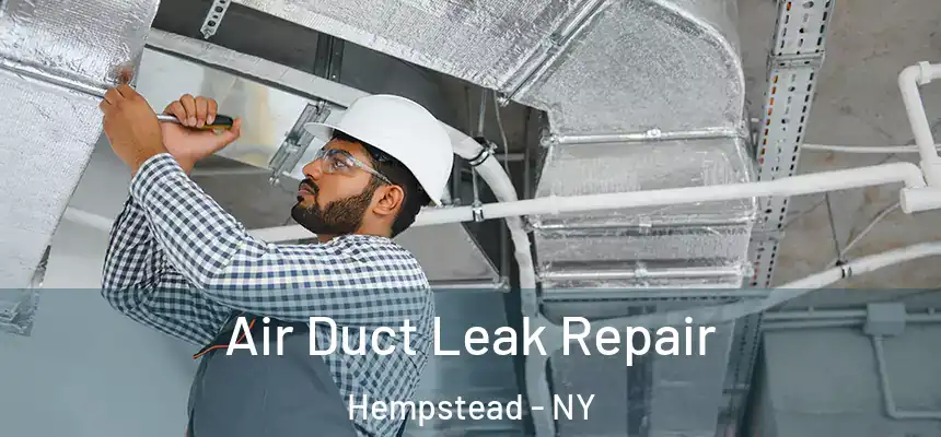  Air Duct Leak Repair Hempstead - NY