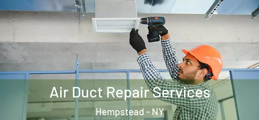  Air Duct Repair Services Hempstead - NY