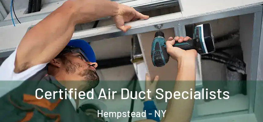  Certified Air Duct Specialists Hempstead - NY