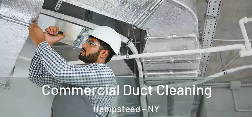  Commercial Duct Cleaning Hempstead - NY