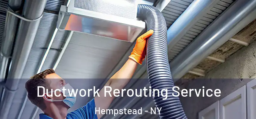  Ductwork Rerouting Service Hempstead - NY