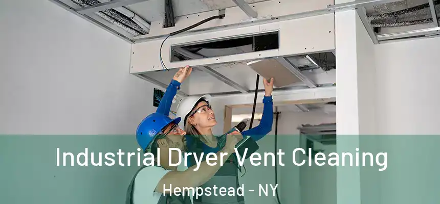 Industrial Dryer Vent Cleaning Hempstead - NY