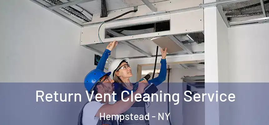  Return Vent Cleaning Service Hempstead - NY
