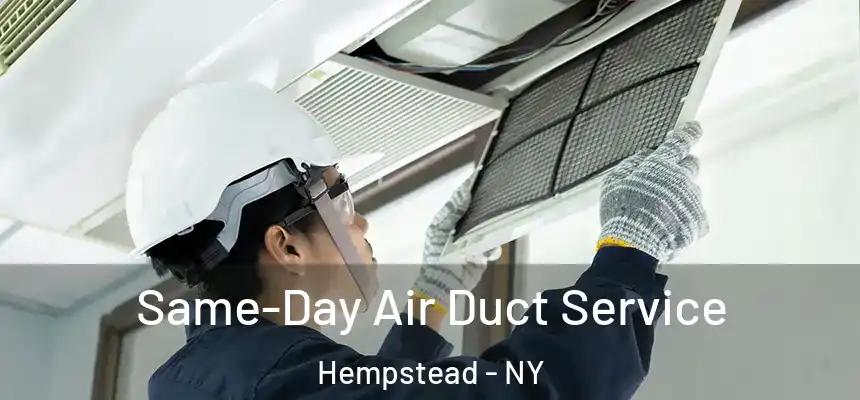  Same-Day Air Duct Service Hempstead - NY